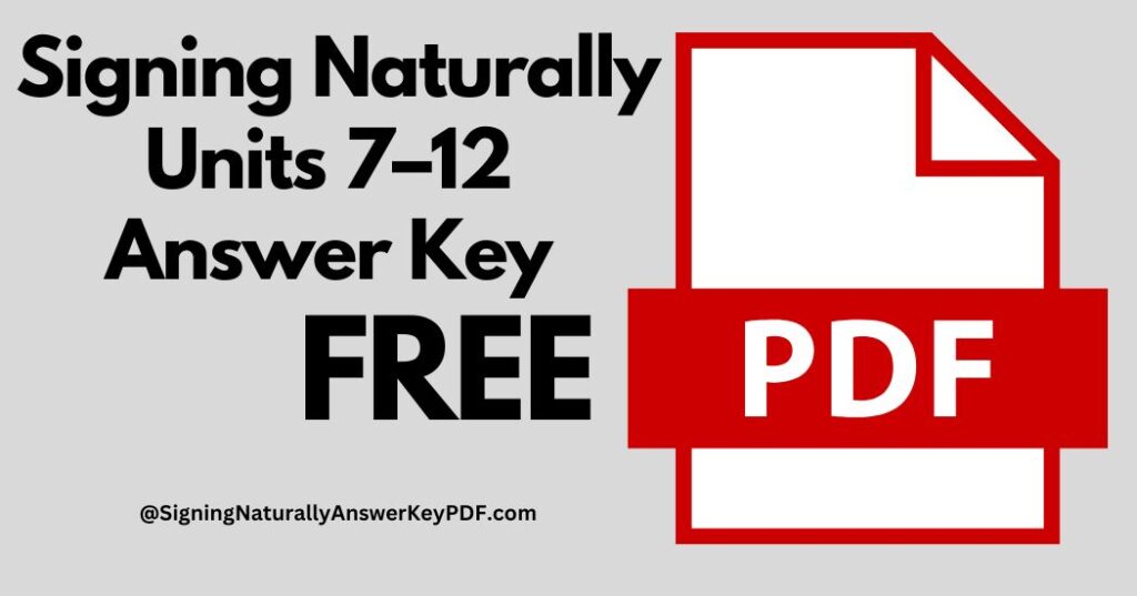 Signing Naturally Units 7-12 Answer Key PDF